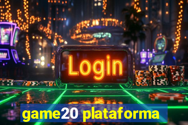 game20 plataforma